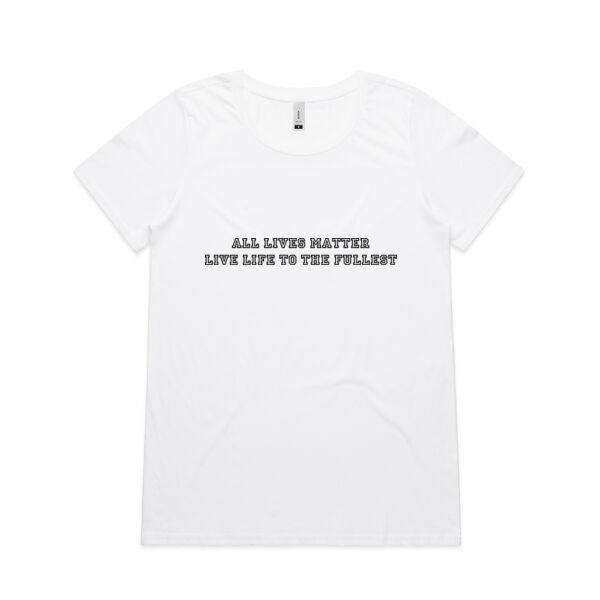 ALL LIVES MATTER_LIVE LIFE TO THE FULLEST_RESPECT - Womens Shallow Scoop Tee Thumbnail