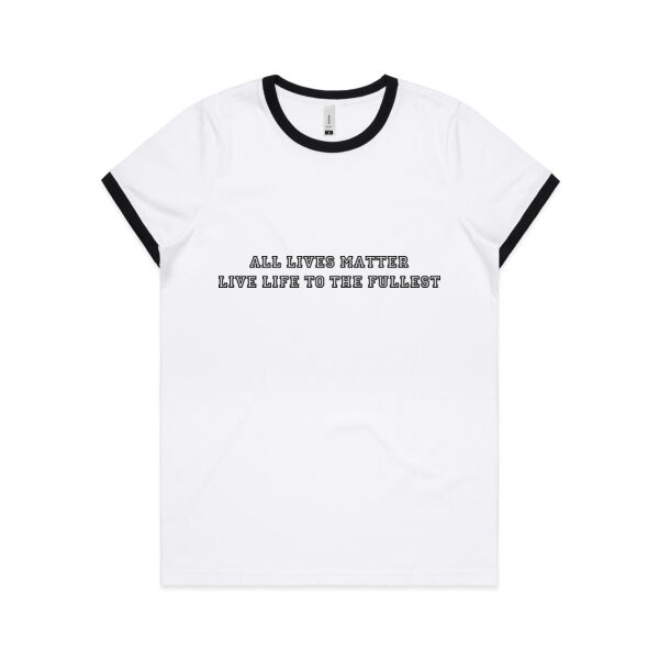 ALL LIVES MATTER_LIVE LIFE TO THE FULLEST_RESPECT - Womens Ringer Tee Thumbnail