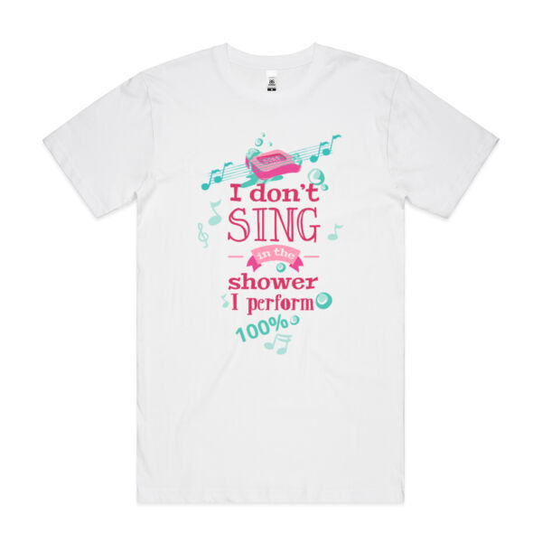 I DON'T SING...I PERFORM - Mens Block T shirt Thumbnail